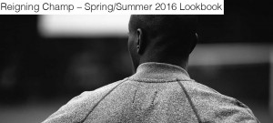 Reigning Champ – Spring/Summer 2016 Lookbook